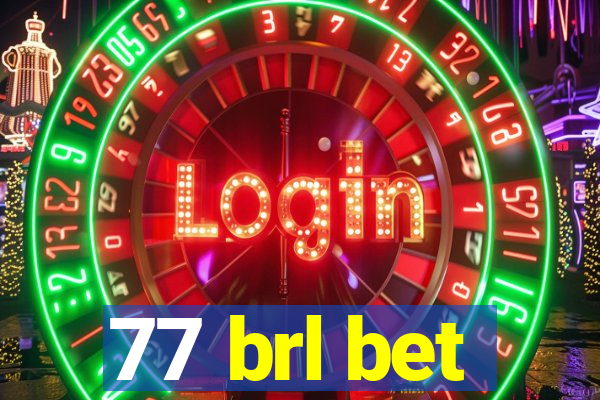 77 brl bet